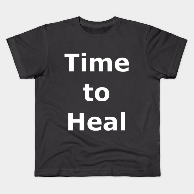 Time to Heal Kids T-Shirt by Quarantique